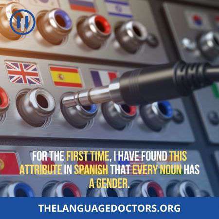 Every Spanish Noun Has Gender-learn it very carefully 