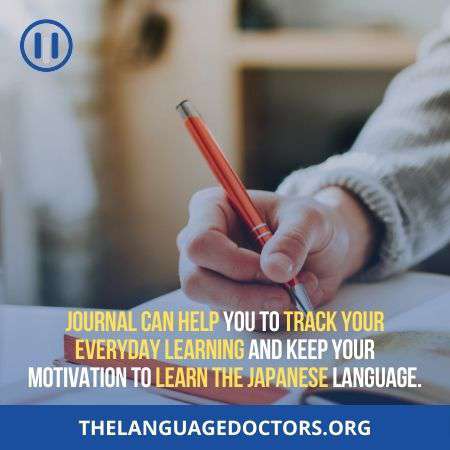 Maintain a Journal-will help you to rack you Japanese learning progress 