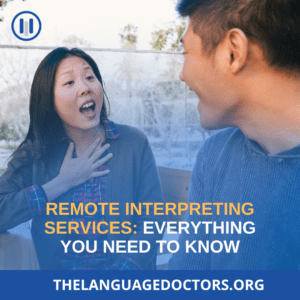 Remote Interpreting Services: Everything You Need to Know 
