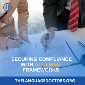 Securing Compliance with All Legal Frameworks 