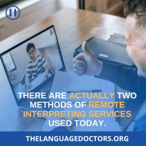 Is there just one method for remote interpretation? 