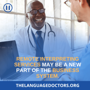 Can you give me some examples of when remote interpreting services are used? 