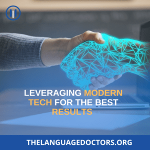 Leveraging Modern Tech for the Best Results 