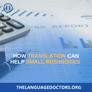 Translation Can Help Small Businesses 