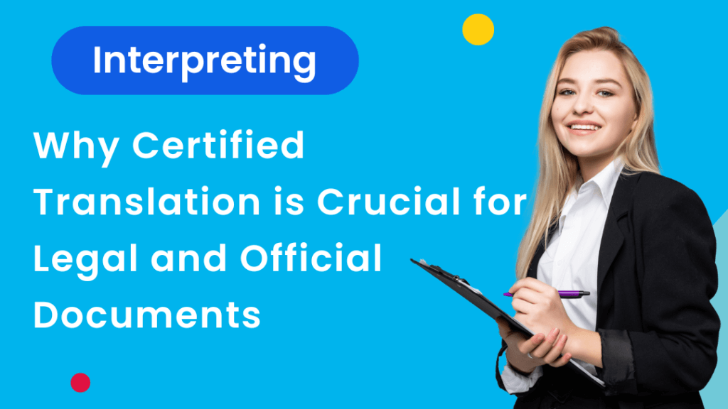 A blond woman stands with a pan in her hand and is going to write something. The title days "Why certified translation is crucial for legal and official documents"